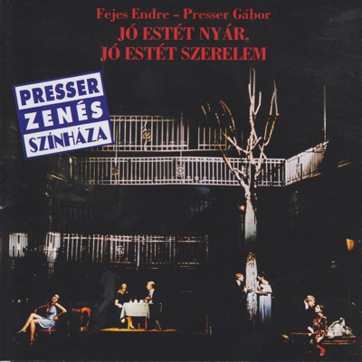 Presser Zenés Színháza: Jó estét nyár, jó estét szerelem