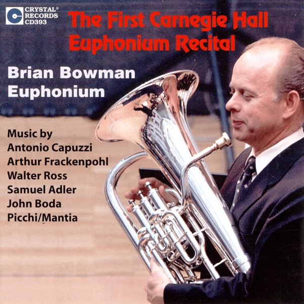 Обложка альбома «The First Carnegie Hall Euphonium Recital» — Brian Bowman, Marjorie Lee, Steven Harlos & Gordon Stout