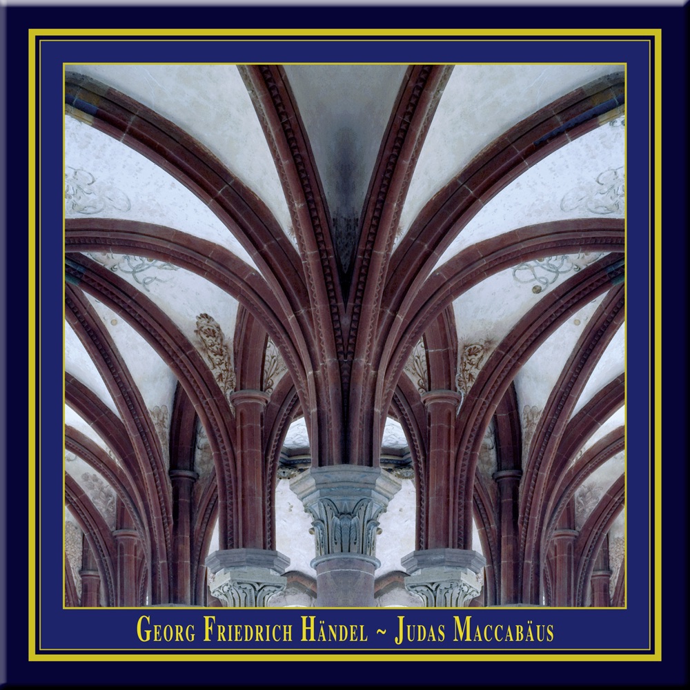 Обложка альбома «G.F.Handel: Judas Maccabaeus (Historically Informed Performance in English)» — Sinead Pratschke, Catherine King, Charles Humphries, Mark LeBrocq, Christopher Purves, Maulbronn Chamber Choir, Musica Florea Prague, Jurgen Budday & Jürgen Budday