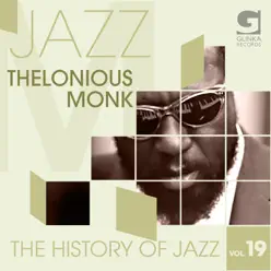 The History of Jazz, Vol. 19: Thelonious Monk - Thelonious Monk