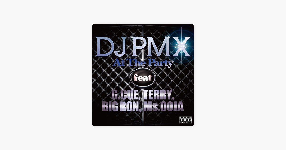 At The Party feat. G. CUE, TERRY, BIG RON, Ms. OOJA - Single - DJ
