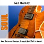Lee Dorsey's Messed Around (And Fell In Love) - EP
