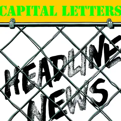Listen to Headline News by Capital Letters