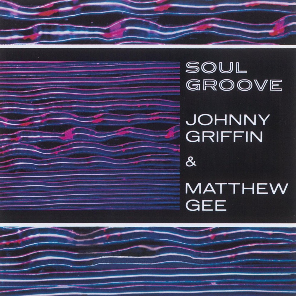Обложка альбома «Soul Groove» — Johnny Griffin & Matthew Gee