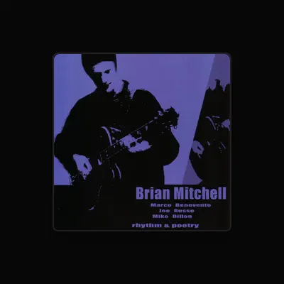 Listen to Brian Mitchell, watch music videos, read bio, see tour dates & more!