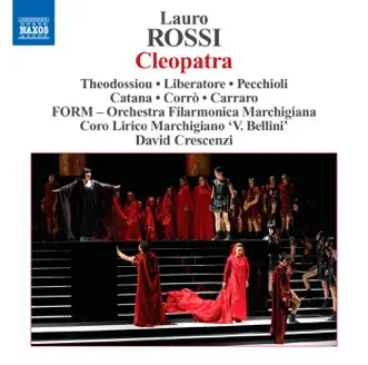 Cleopatra: Act II: Io de' venti vorrei l'audace (Cleopatra) by Paolo Pecchioli, Paola Gardina, William Corro, Coro Lirico Marchigiano 'V. Bellini', David Crescenzi, Alessandro Liberatore, Ancona Bellini Chorus, Marchigiana Philharmonic Orchestra, Dimitra Theodossiou, Tiziana Carraro, Sebastian Catana & Giacomo Medici song reviws