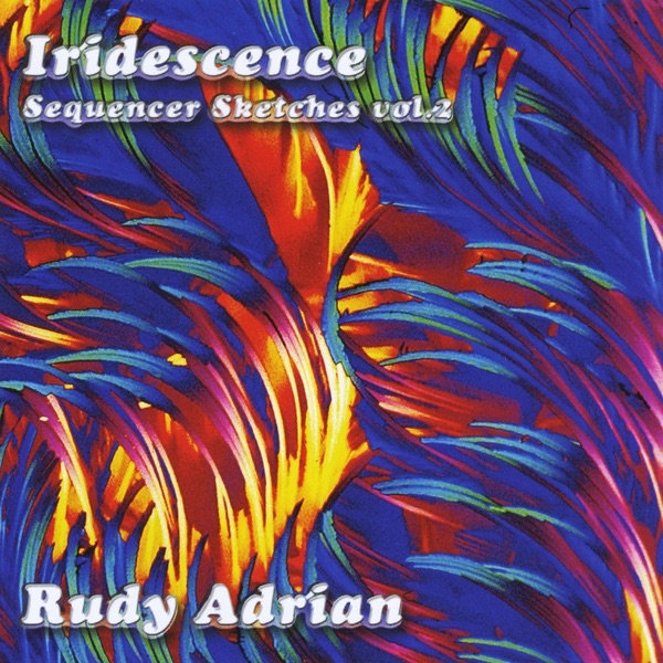 Iridescence - Rudy Adrian