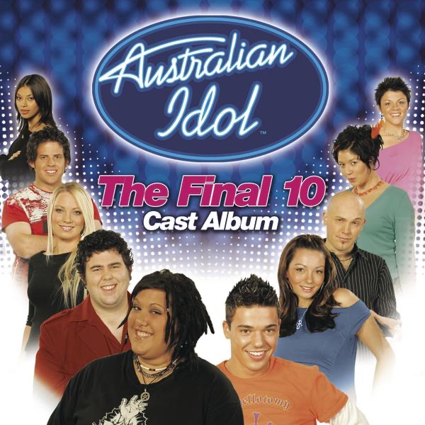 Australian Idol: The Final 10 Cast Album