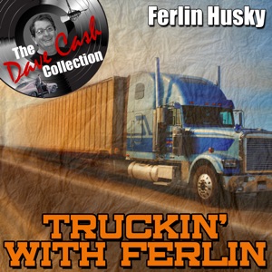 Truckin' With Ferlin [The Dave Cash Collection]