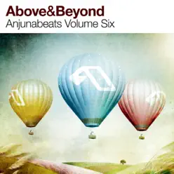 Anjunabeats Volume Six Unmixed - Above & Beyond