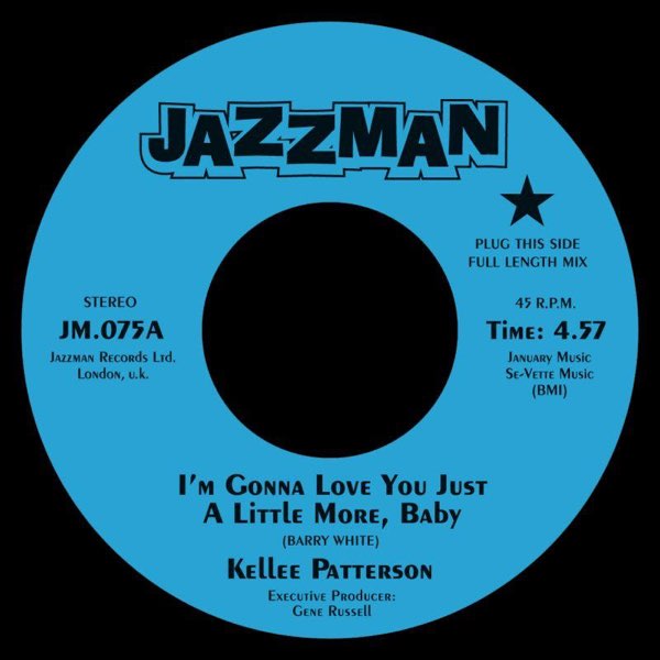 I'm Gonna Love You Just a Little More, Baby - Kellee Pattersonの