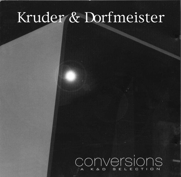 Conversions: A K&D Selection - Kruder & Dorfmeister