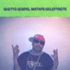 Gcleftnote Records Presents;mixtape;ghetto Gospel