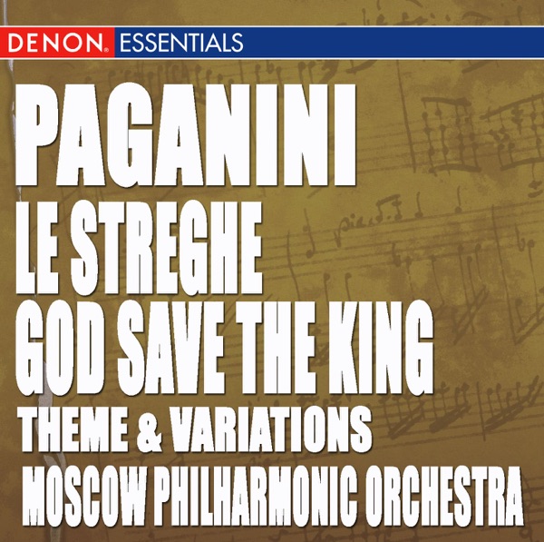 Paganini: Theme and Variations for Violin and Orchestra "Le Streghe" - Theme and Variations On God Save the King