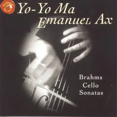 Brahms: Cello Sonatas - Yo-Yo Ma Brahms: Cello Sonatas - Yo-Yo Ma