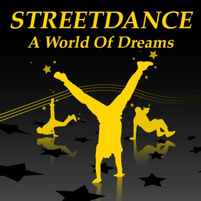 Streetdance - A World Of Dreams