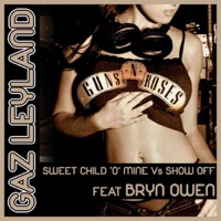 Sweet Child O Mine Vs Show Off (Featuring Bryn Owen) - Single - Gaz Leyland
