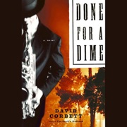 Done for a Dime (Unabridged) - David Corbett