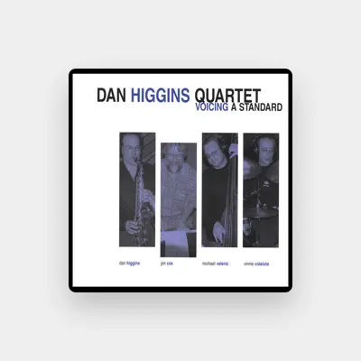 Listen to Dan Higgins, watch music videos, read bio, see tour dates & more!