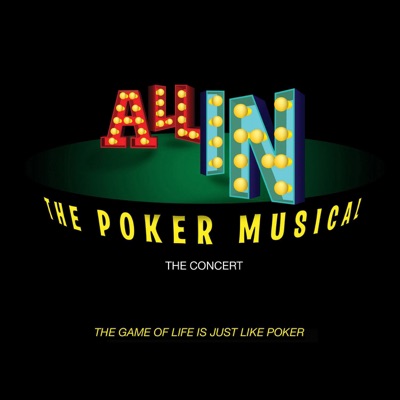 All In - The Poker Musical (The Concert)