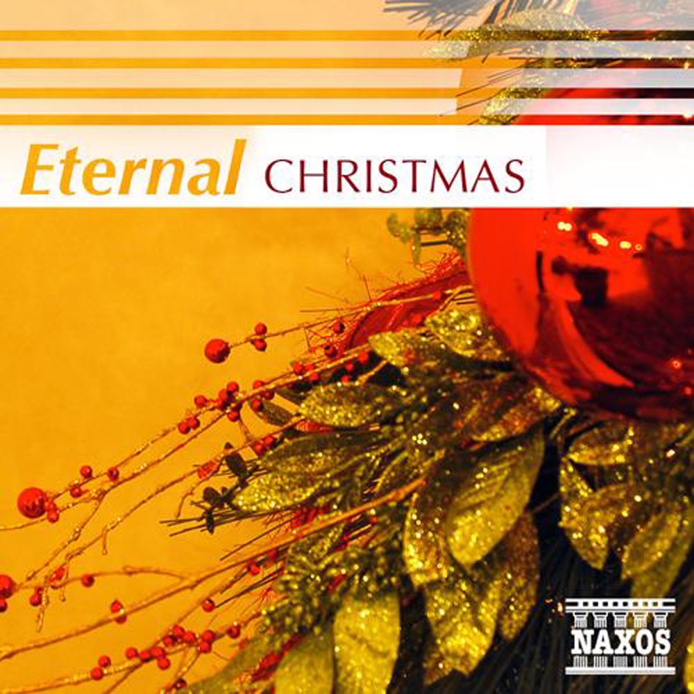 Обложка альбома «Eternal Christmas» — Christopher Dawes, Kevin Mallon, Aradia Ensemble, Igor Golovschin, Moscow Symphony Orchestra, Dagmar Vankatova, Pavla Kšicová, Josef Ksica, Czech Madrigalists Choir, František Xaver Thuri, Czech Madrigalists Orchestra, Helmut Müller-Brühl, Cologne Chamber Orchestra, Jaroslav Krček, Capella Istropolitana, Oxford Camerata, Jeremy Summerly, Hungarian Radio Chorus, Géza Oberfrank, Budapest Failoni Chamber Orchestra, Trinity Church Choir, New York, Owen Burdick, Trinity Church Orchestra, Ondrej Lenárd & Slovak Radio Symphony Orchestra