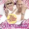 Die Schlagermafia - Wir sind jung, für immer jung
