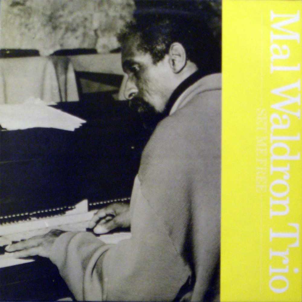 Обложка альбома «Set Me Free» — Mal Waldron Trio