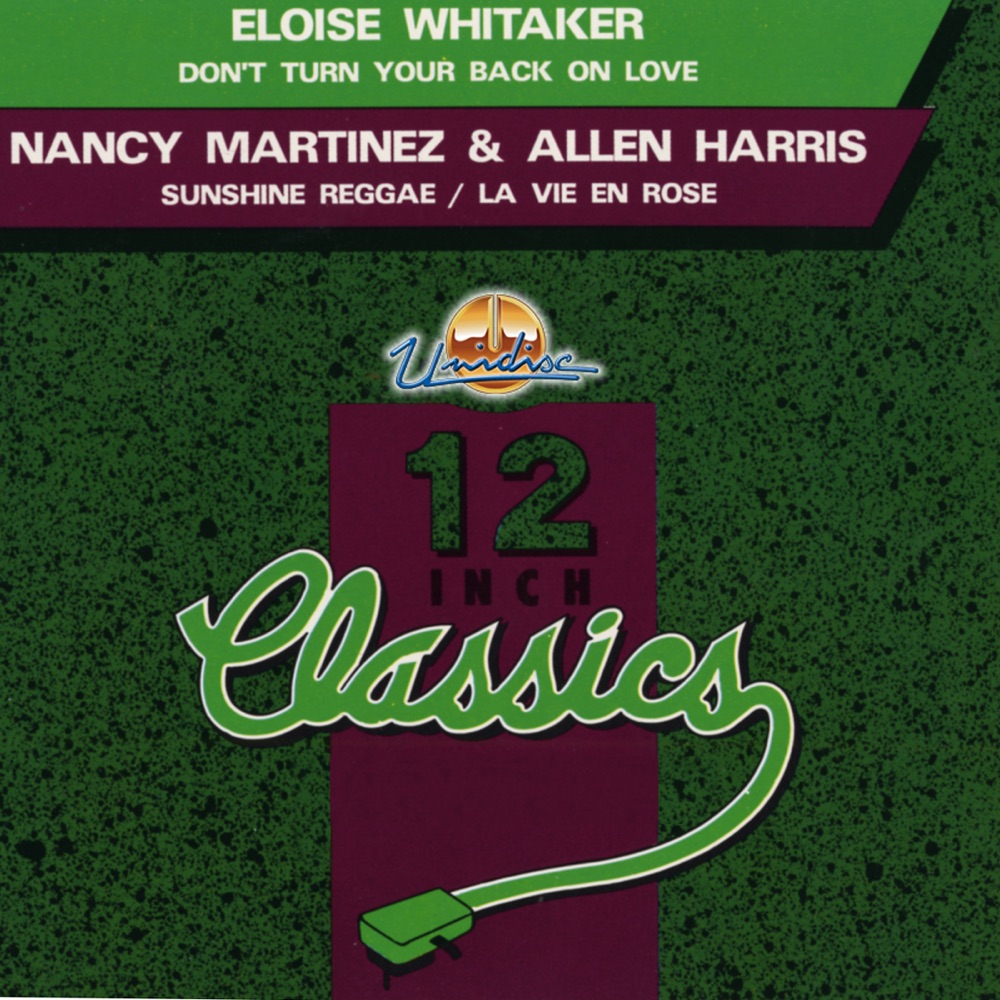 Обложка альбома «12 Inch Classics» — Eloise Whitaker & Nancy Martinez & Allen Harris