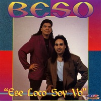 Beso - Ese Loco Soy Yo