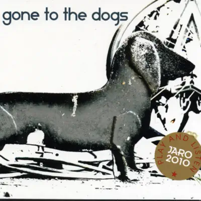 Listen to Gone to the Dogs by Various Artists