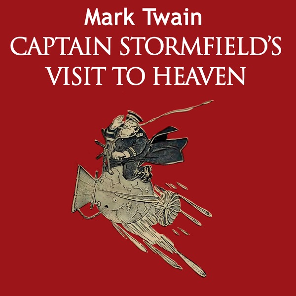 Captain Stormfield's Visit To Heaven