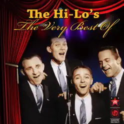 The Very Best Of - The Hi-Lo's The Very Best Of - The Hi-Lo's