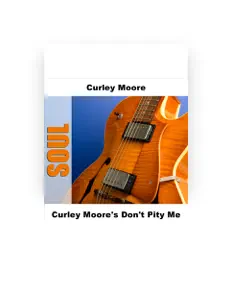Listen to Curley Moore, watch music videos, read bio, see tour dates & more!