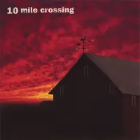 I Do — 10 Mile Crossing