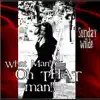 Sunday wilde - Show Me a Man