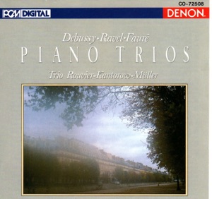 Debussy, Ravel & Fauré: Piano Trios
