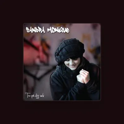 Listen to Sandra Monique, watch music videos, read bio, see tour dates & more!