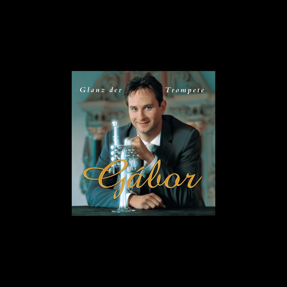 ‎Glanz der Trompete - Álbum de Gábor Boldoczki, Franz Liszt Chamber ...