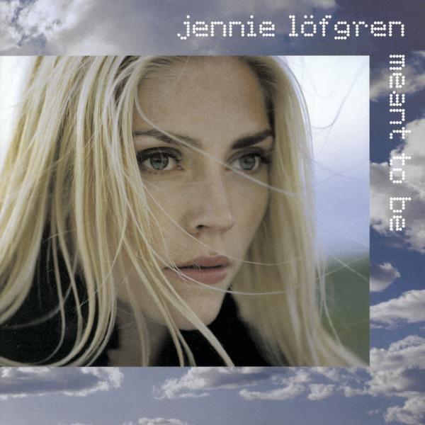 Обложка альбома «Meant to Be» — Jennie Löfgren