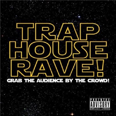 Trap House Rave! - Under Your Skin