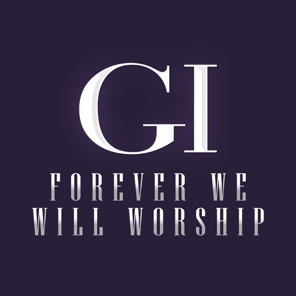 Forever We Will Worship