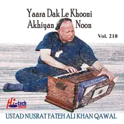 Yaara Dak Le Khooni Akhiyan Noon Vol. 218 - Nusrat Fateh Ali Khan Yaara Dak Le Khooni Akhiyan Noon Vol. 218 - Nusrat Fateh Ali Khan