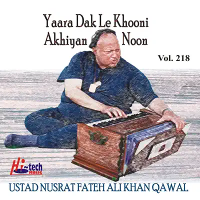 Yaara Dak Le Khooni Akhiyan Noon Vol. 218 - Nusrat Fateh Ali Khan