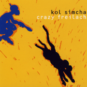 Crazy Freilach - Kolsimcha, Michael Heitzler, Niki Reiser, Olivier Truan, Daniel Fricker & David Klein