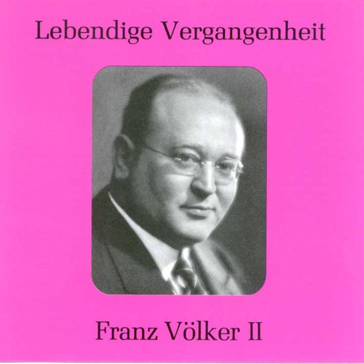 Lebendige Vergangenheit - Franz Völker (Vol.2) cover art