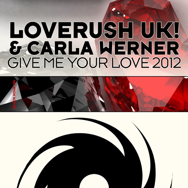 Give Me Your Love 2012 (Remixes)
