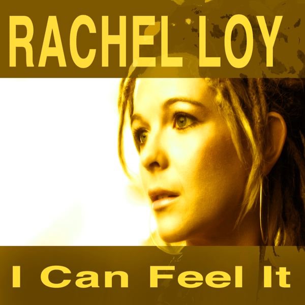 Обложка альбома «I Can Feel It (Lovin' Me)» — Rachel Loy