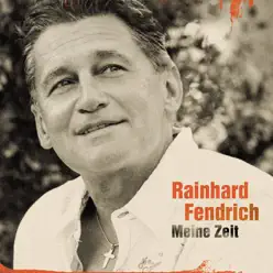 Meine Zeit - Rainhard Fendrich Meine Zeit - Rainhard Fendrich