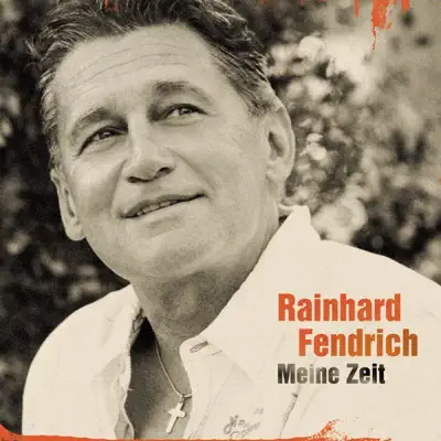 Meine Zeit - Rainhard Fendrich