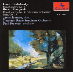 Kabalevsky: Piano Concerto No. 3 - Muczynski: Piano Concerto No. 1 - The Suite, Op. 13 - A Serenade for Summer